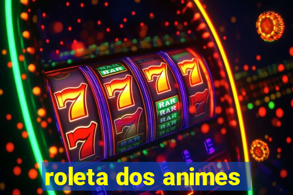 roleta dos animes